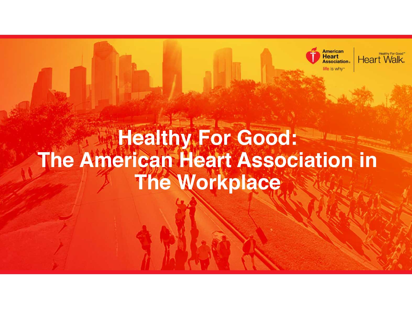 Healthy For Good: The American Heart Association in The Workplace