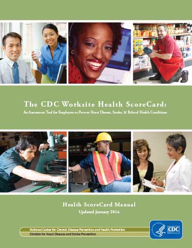 The CDC Worksite Health ScoreCard: An Assessment Tool for Employers to Prevent Heart Disease, Stroke, & Related Health Conditions