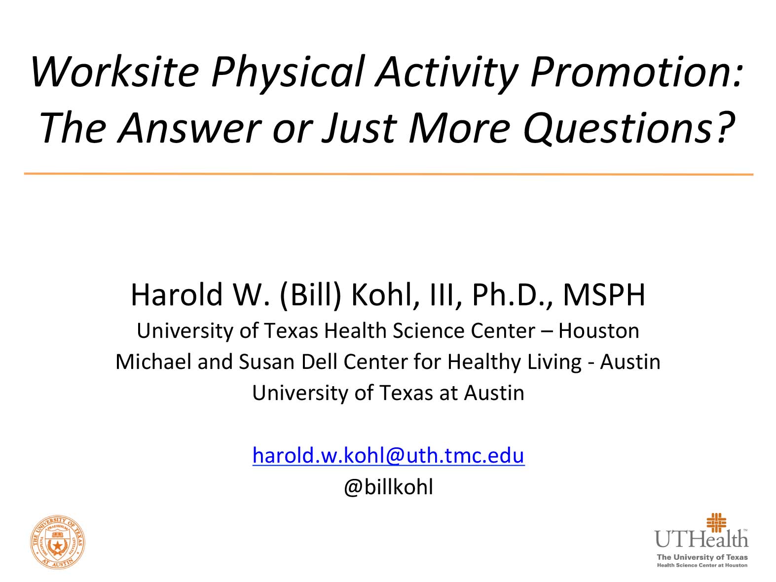 Worksite Physical Activity Promotion: The Answer or Just More Questions?