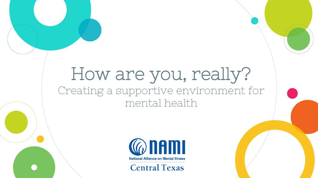 "How are you, really?" Creating a Supportive Environment for Mental Health