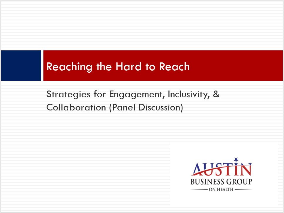 Reaching the Hard to Reach:  Strategies for Engagement, Inclusivity, and Collaboration